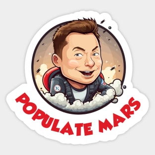 Elon populate Mars Sticker